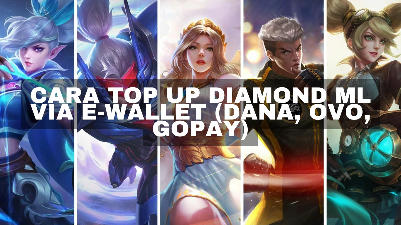 Cara Top Up Diamond ML via E-Wallet (Dana, Ovo, Gopay)