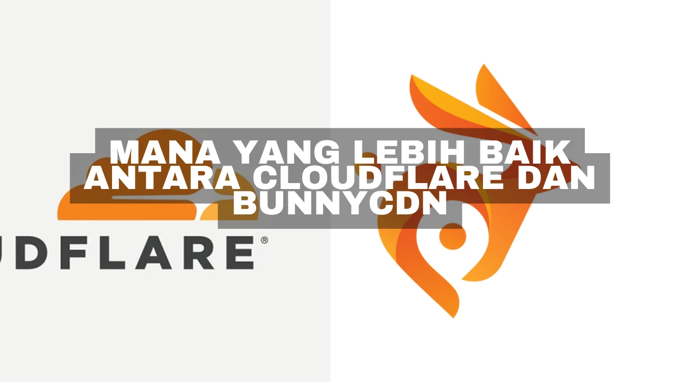 Mana yang lebih baik antara cloudflare dan bunnycdn