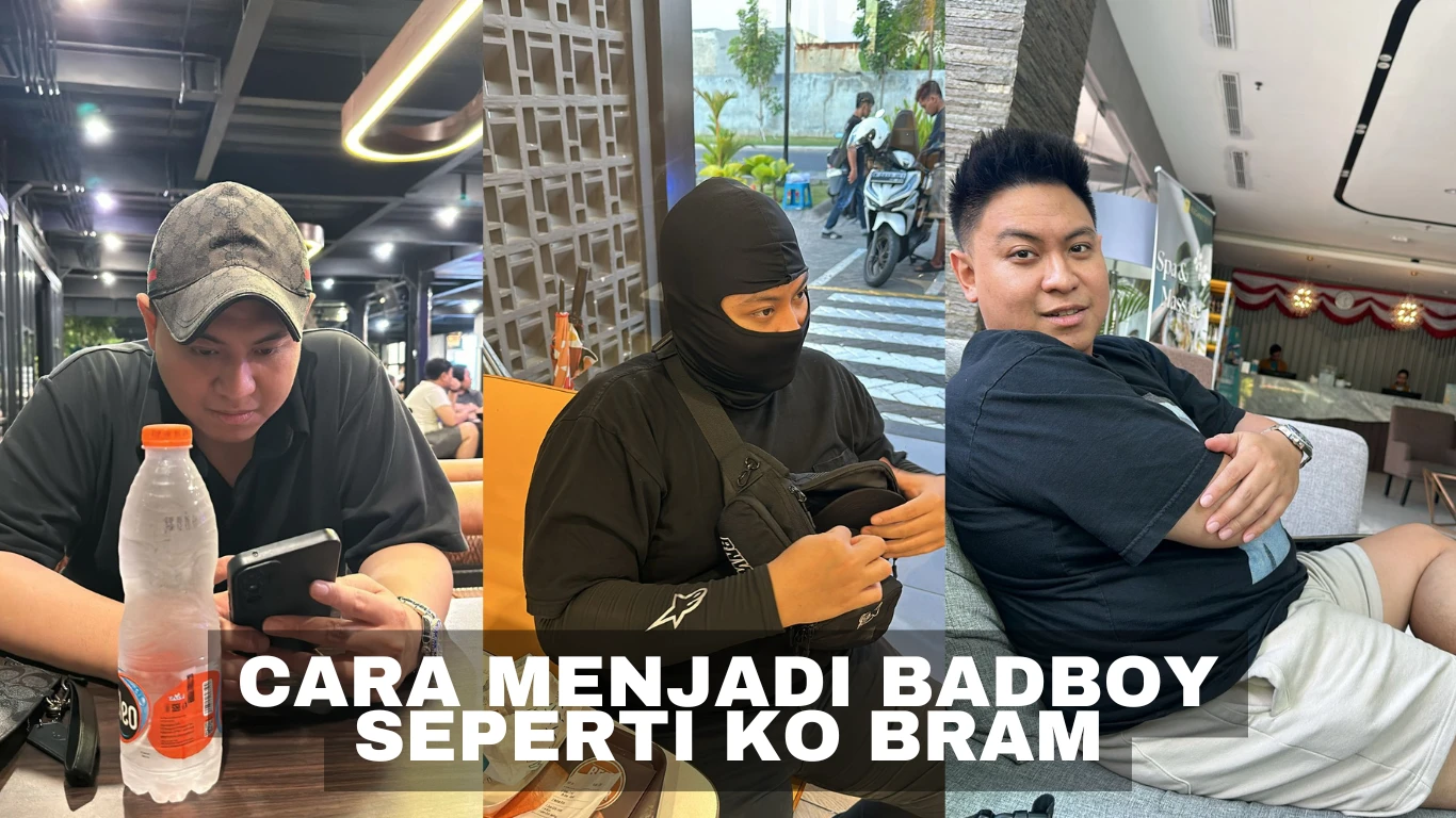 Cara menjadi badboy seperti ko bram