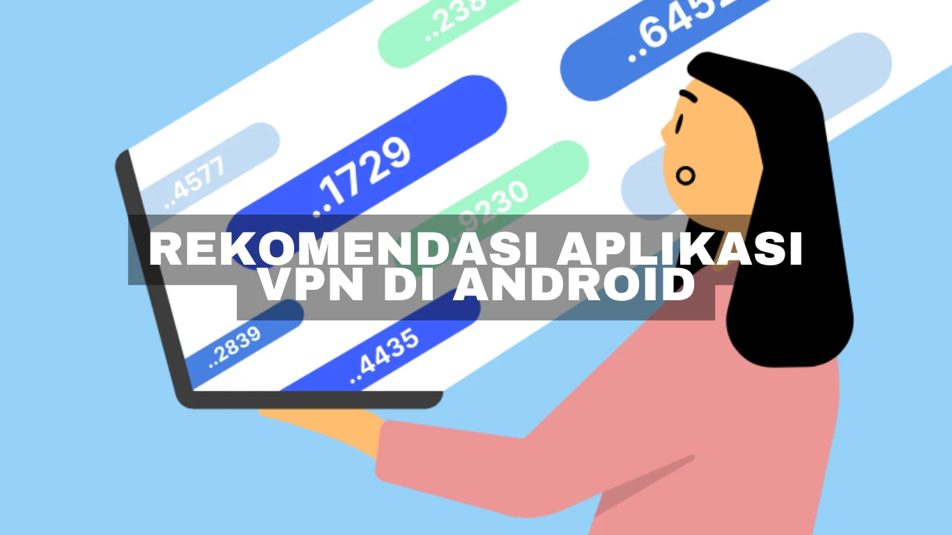 Rekomendasi Aplikasi VPN di Android