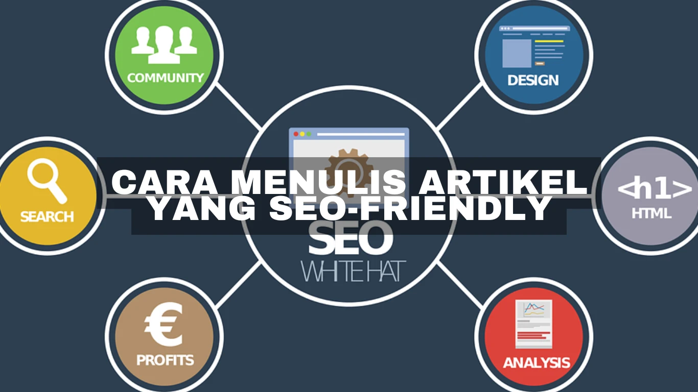 Cara menulis artikel yang SEO-friendly