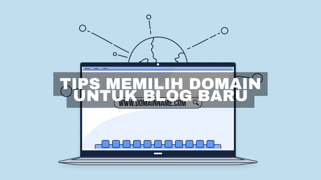 Tips memilih domain untuk blog baru