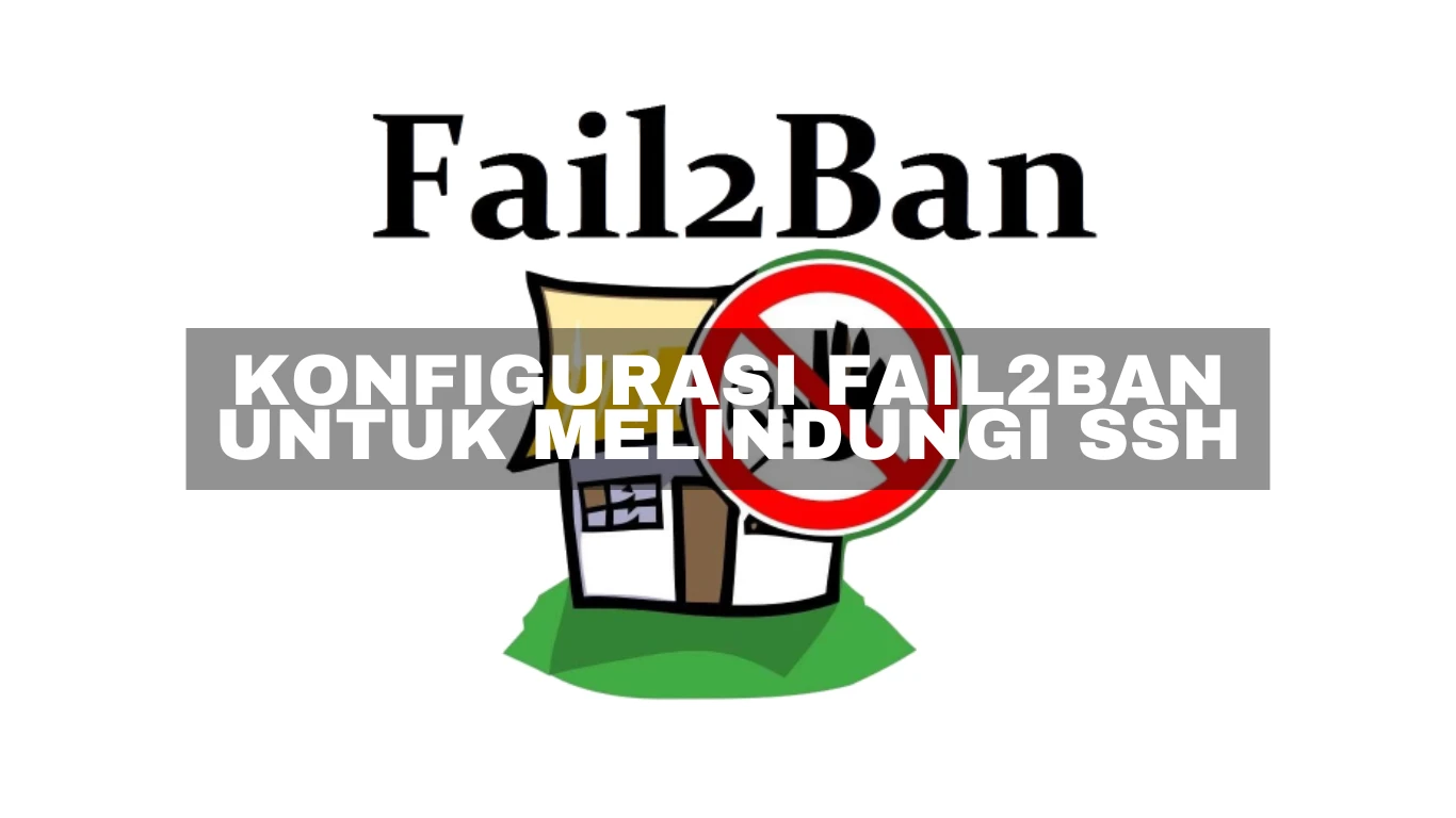 Konfigurasi fail2ban untuk melindungi SSH