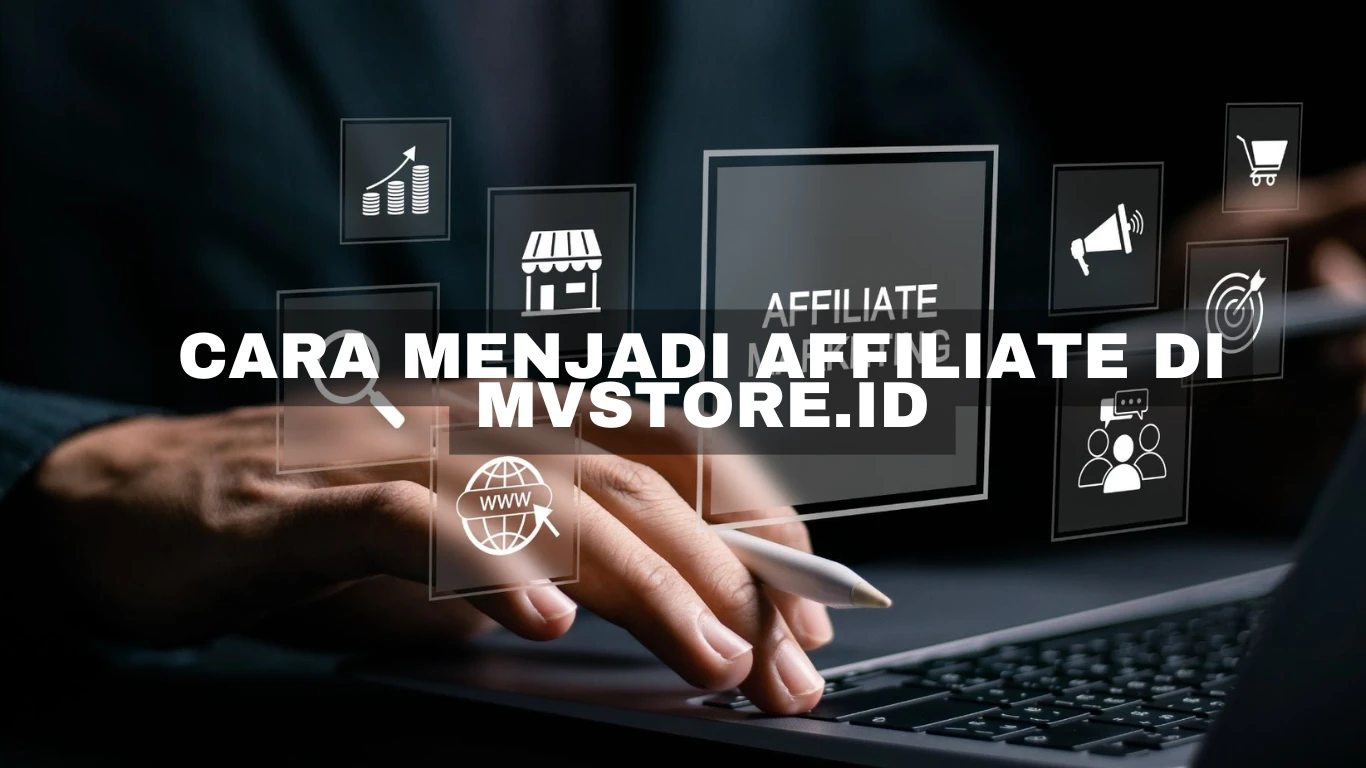 Cara Menjadi Affiliate di mvstore.id