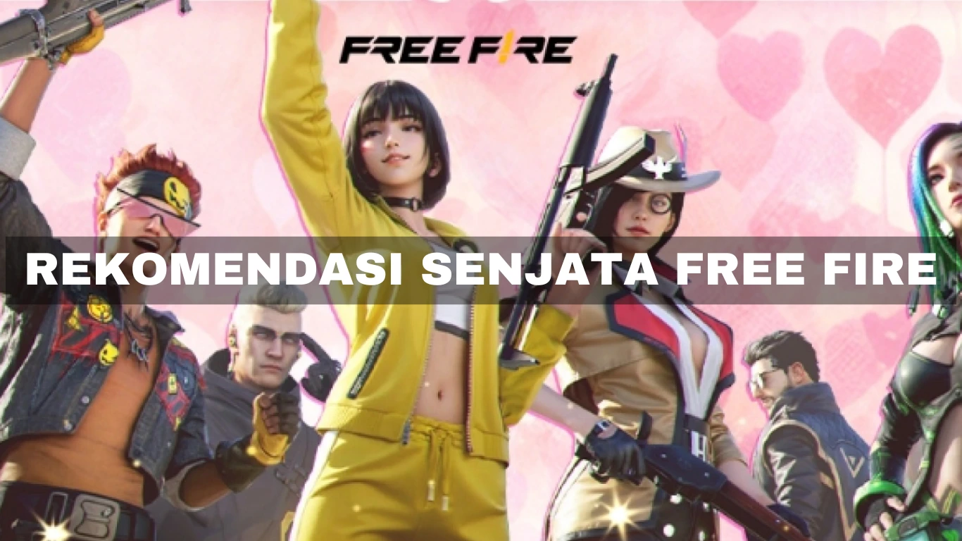 Rekomendasi senjata Free Fire